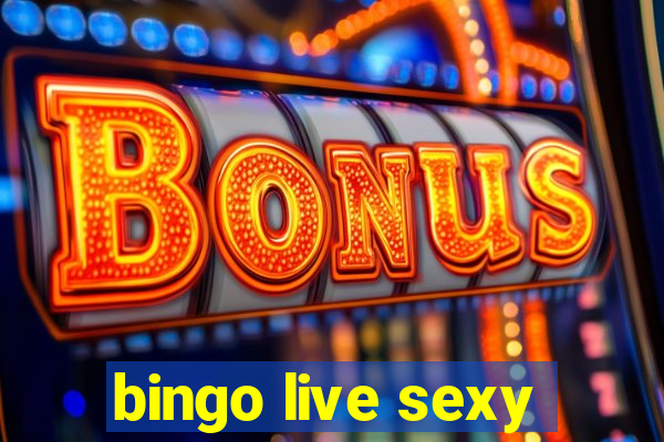 bingo live sexy